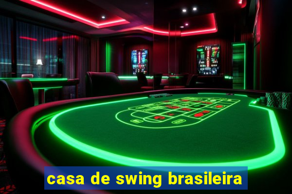 casa de swing brasileira